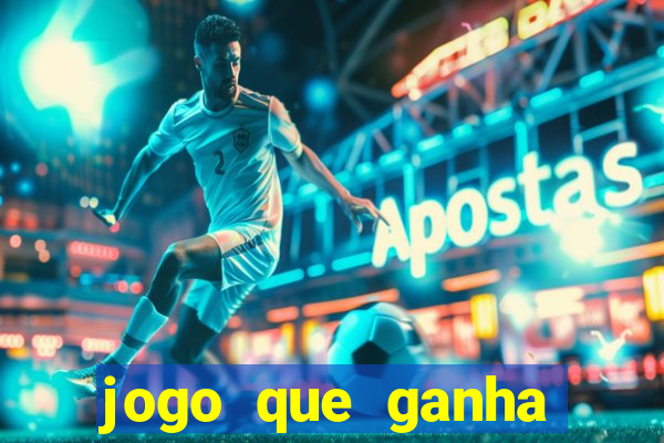 jogo que ganha dinheiro de verdade sem depositar