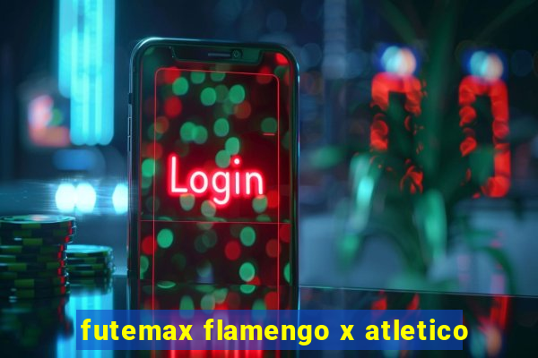 futemax flamengo x atletico