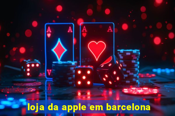 loja da apple em barcelona