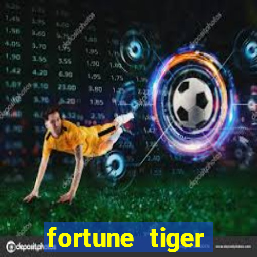 fortune tiger aposta 1 real