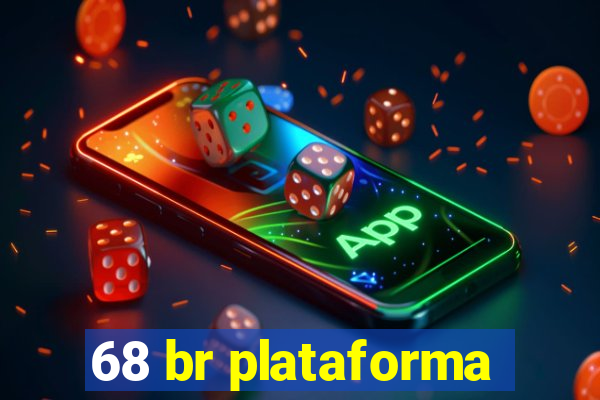 68 br plataforma