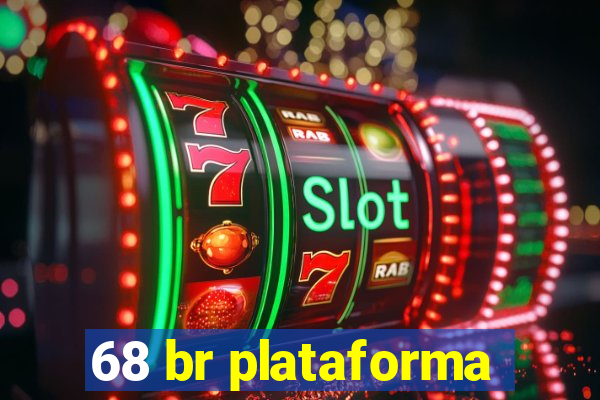 68 br plataforma