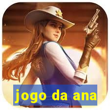 jogo da ana