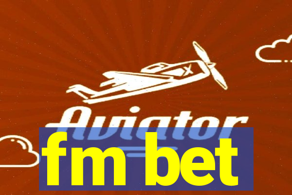 fm bet