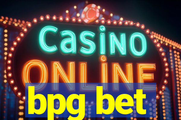 bpg bet