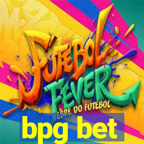 bpg bet