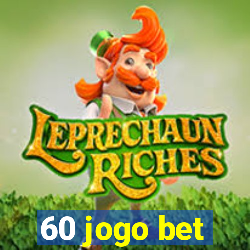 60 jogo bet