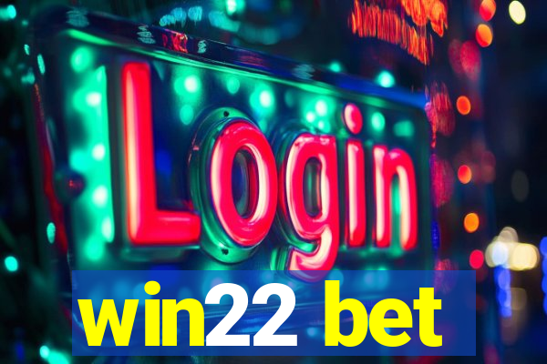 win22 bet