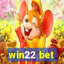 win22 bet