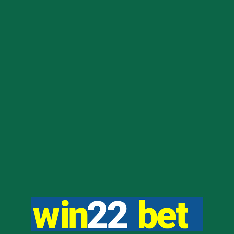 win22 bet