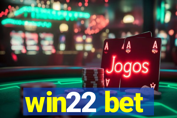 win22 bet