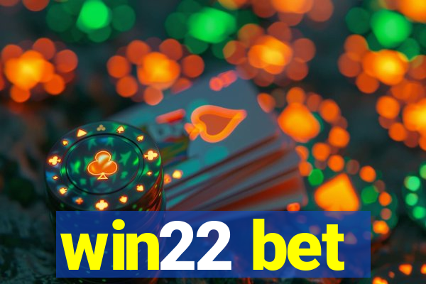 win22 bet