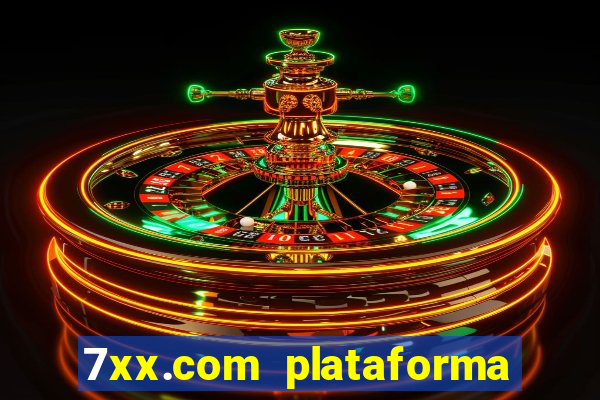 7xx.com plataforma de jogos