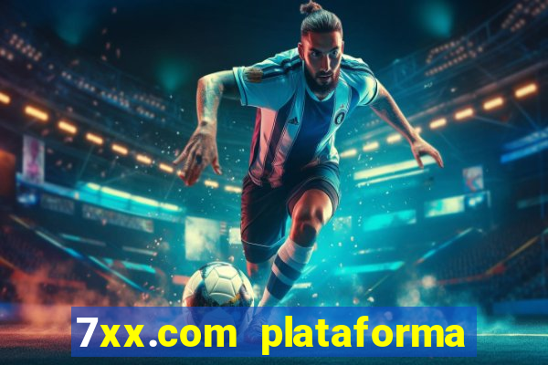 7xx.com plataforma de jogos