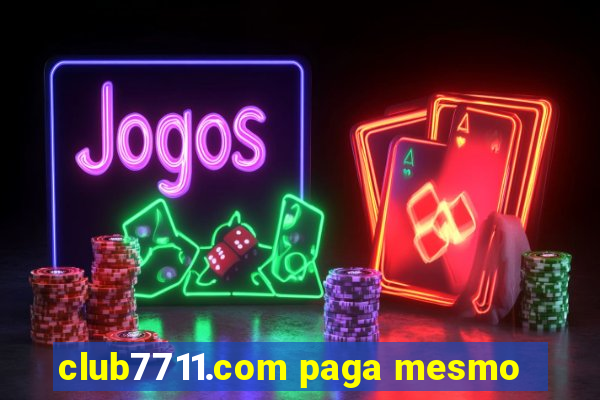 club7711.com paga mesmo