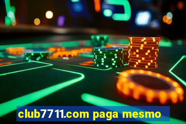 club7711.com paga mesmo