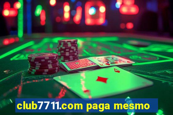 club7711.com paga mesmo