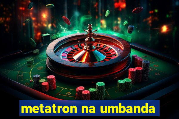 metatron na umbanda