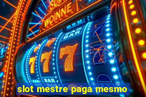 slot mestre paga mesmo