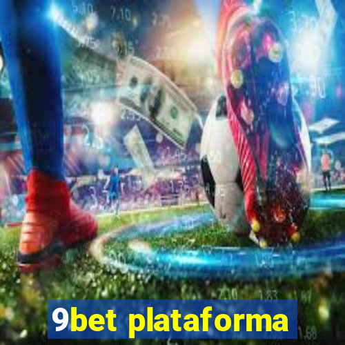 9bet plataforma