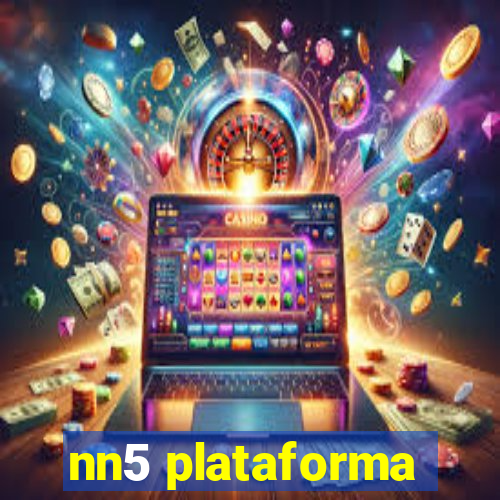 nn5 plataforma