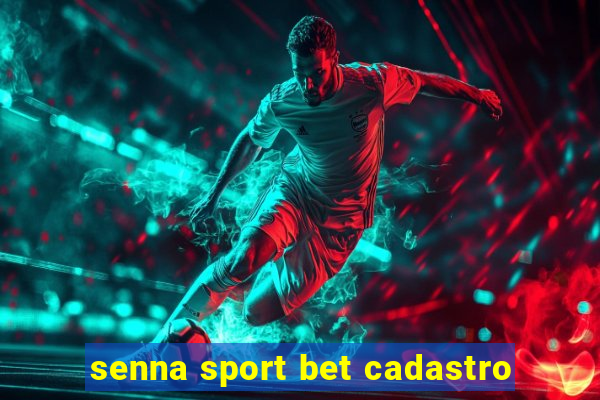 senna sport bet cadastro