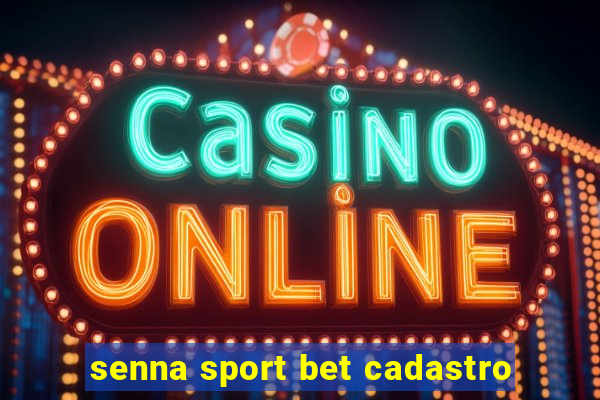 senna sport bet cadastro