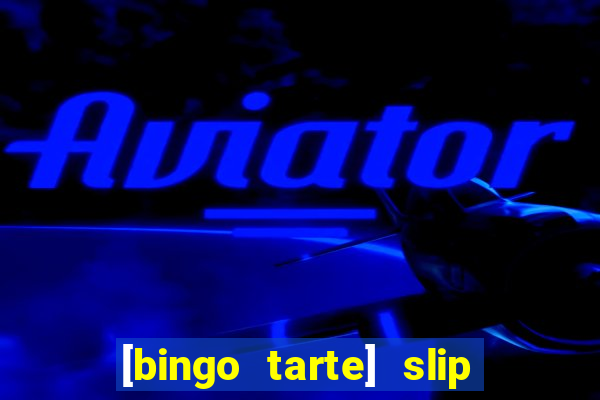 [bingo tarte] slip & stop 1988 part 1