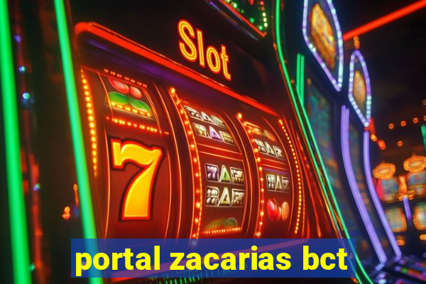 portal zacarias bct