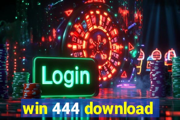 win 444 download