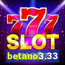 betano3.33