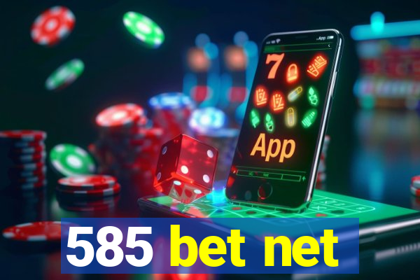 585 bet net