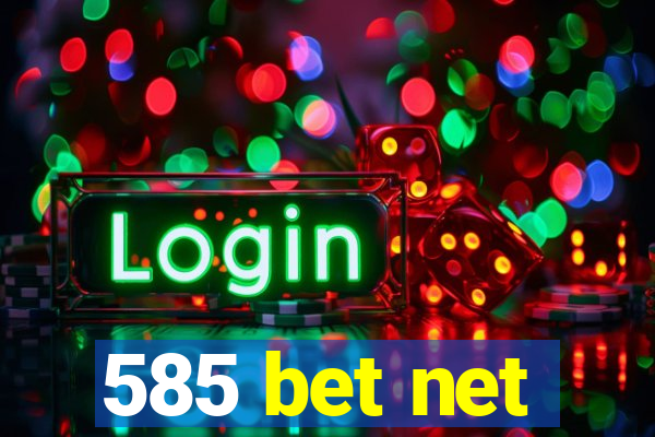 585 bet net