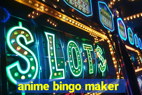 anime bingo maker