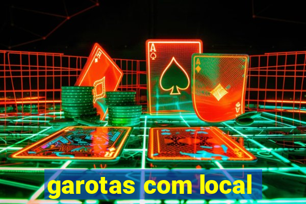 garotas com local