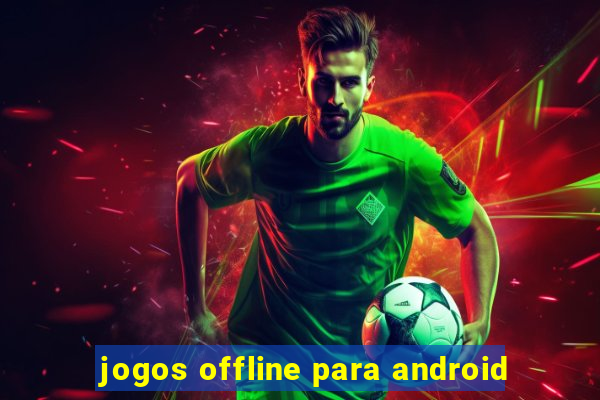 jogos offline para android