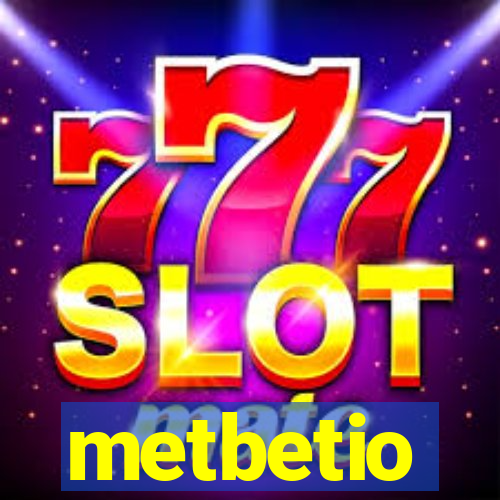 metbetio