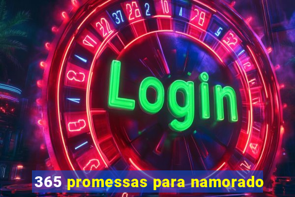 365 promessas para namorado