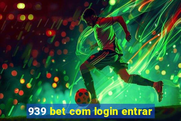 939 bet com login entrar