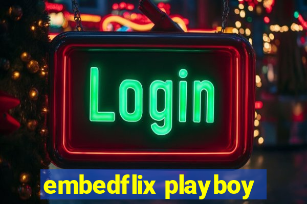 embedflix playboy