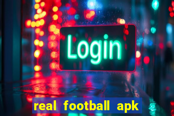 real football apk dinheiro infinito