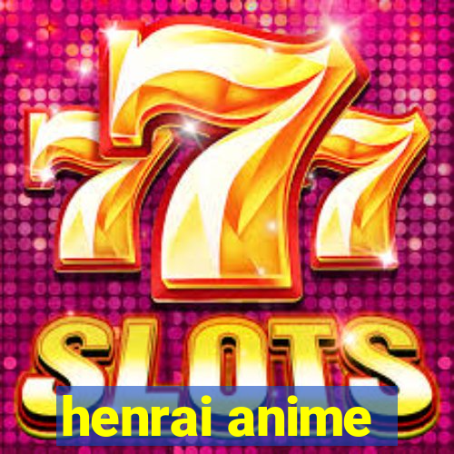 henrai anime