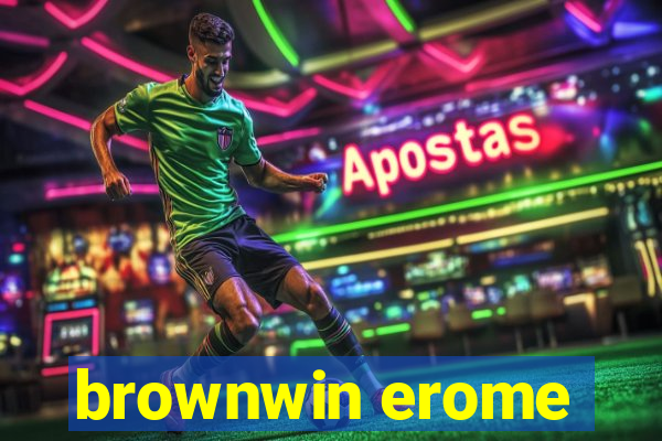 brownwin erome