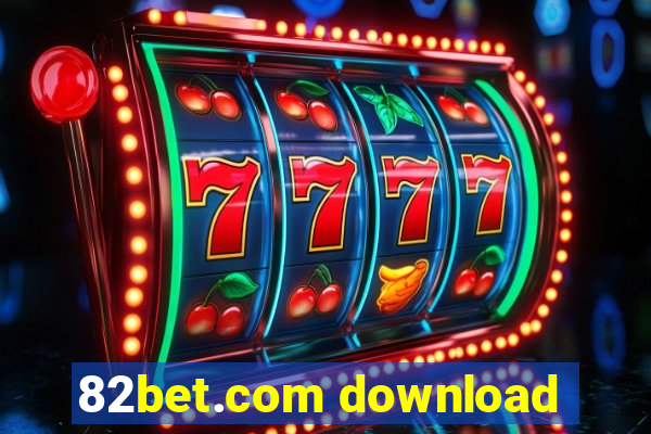 82bet.com download