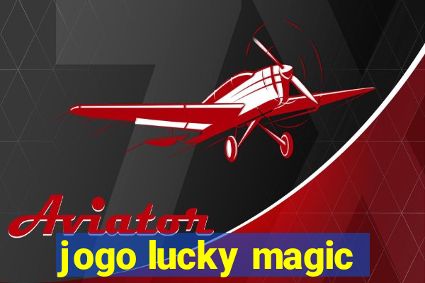 jogo lucky magic