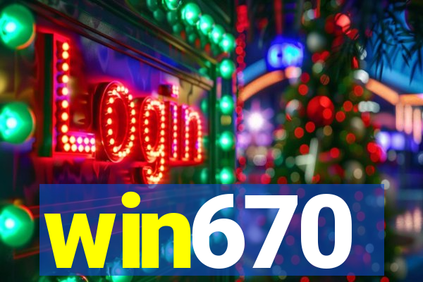 win670