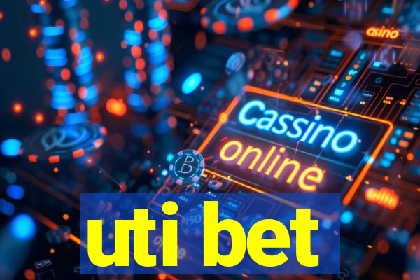 uti bet