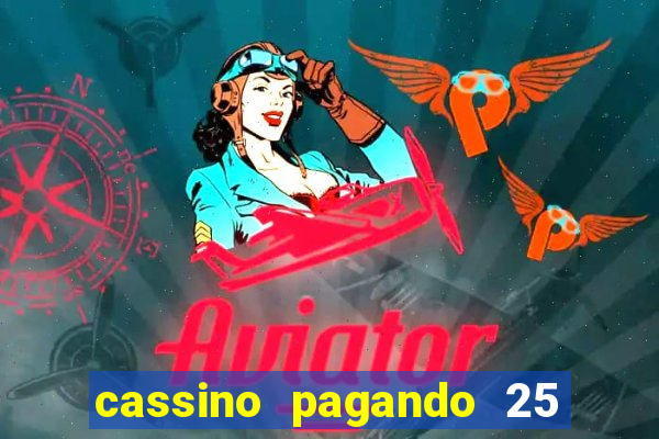 cassino pagando 25 reais no cadastro