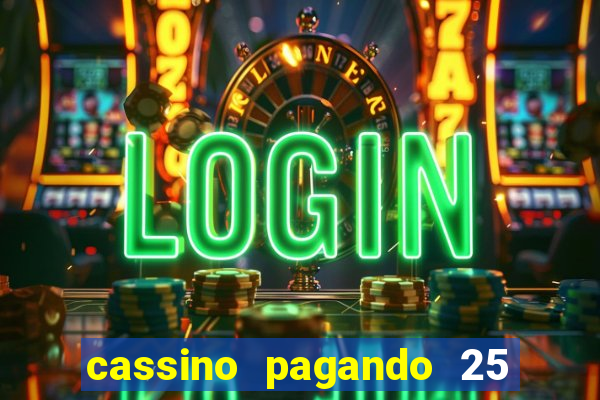 cassino pagando 25 reais no cadastro