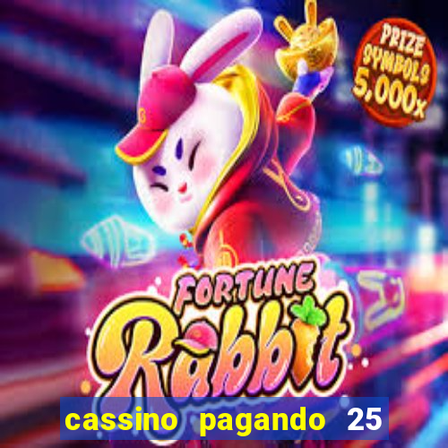 cassino pagando 25 reais no cadastro